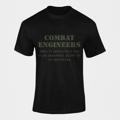 Combat Engineer T-shirt - When it Absolutely….. (Men)